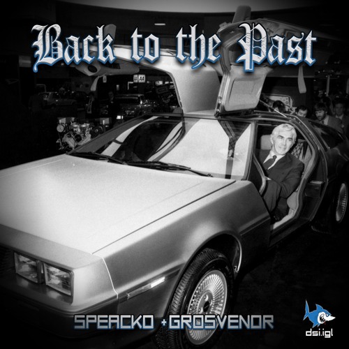 Speacko & GrosVenor - Back To The Past (210 BPM)