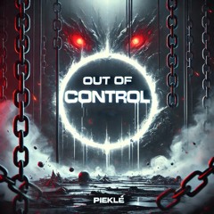 OUT OF CONTROL - PIEKLØ