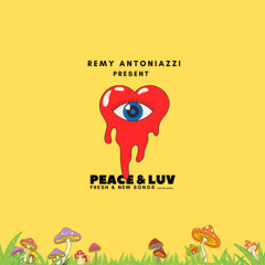 Rémy Antoniazzi | Peace&Luv MIXTAPE | Feb. 24