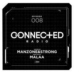 Connected Radio 008 (Malaa Guest Mix)