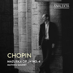 Mazurkas, Op. 24: No. 4 in B-Flat Minor