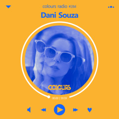 Colours Radio #284 - Dani Souza