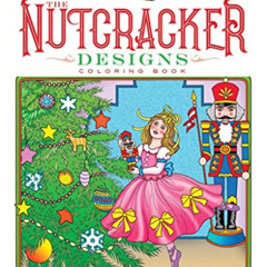 FREE EPUB ✔️ Creative Haven The Nutcracker Designs Coloring Book (Creative Haven Colo