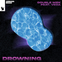 Double MZK feat. Veda - Drowning