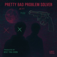 Bad Problem Solver Feat. 71TEE (Prod. by GSC THA DON X Triazo)