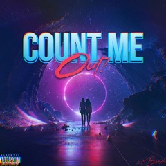 Count Me Out! (Prod. Xmichaelwarren)