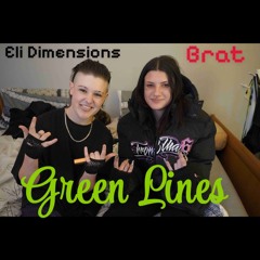 Green Lines - Eli Dimensions X Brat