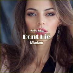 Miadam - Dont Lie [ Electro House Music]