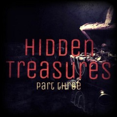 Hidden Treasures - Part 3