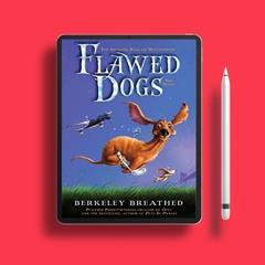 Flawed Dogs: The Shocking Raid on Westminster by Berkeley Breathed. Costless Read [PDF]