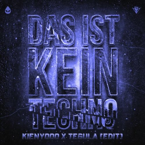 Rebelion - Das Ist Kein Techno [Kienyooo x Tegula EDIT] [FREE DL]