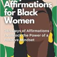 [Free] KINDLE 📑 Daily Affirmations for Black Women: 365 Days of Affirmations to Unlo