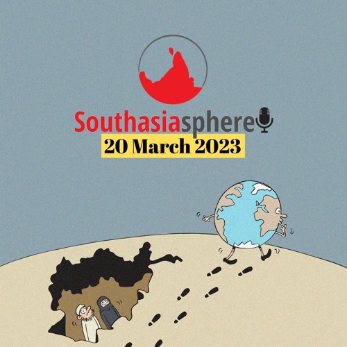 Southasiasphere, 20 March: Imran Khan’s attempted arrest, UN appeal for Afghanistan aid and more