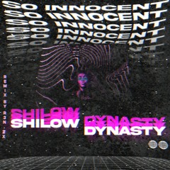 Shilow Dynasty - So Innocent