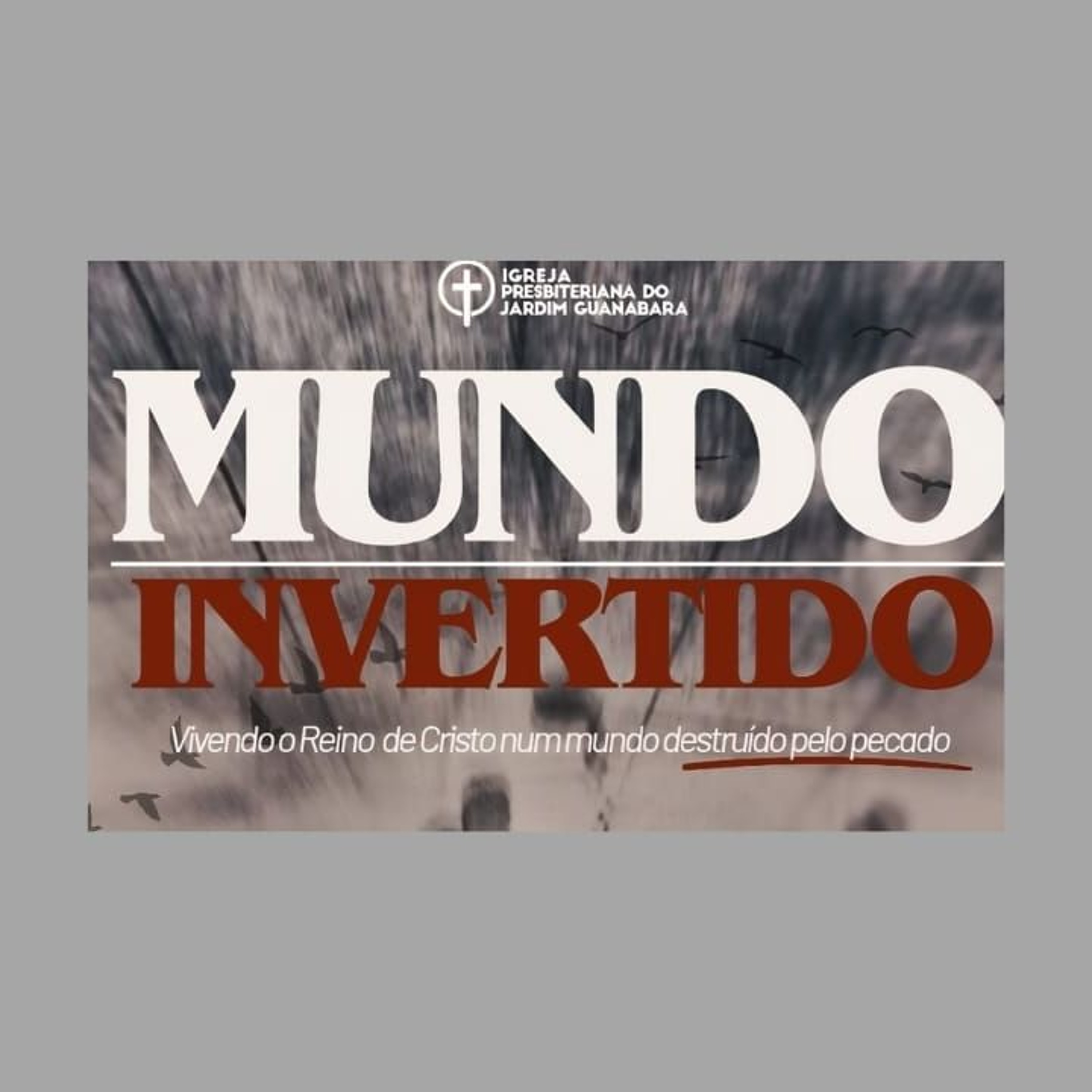 Mundo Invertido:  O evangelho da vida em tempos de morte -  Presb. Wladymir Brito