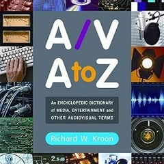 [@PDF]/Downl0ad A/V A to Z: An Encyclopedic Dictionary of Media, Entertainment and Other Audiov
