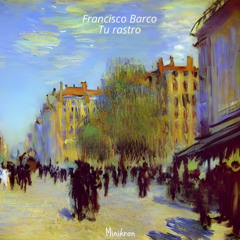 PREMIERE | Francisco Barco - Tu Rastro [MKN006]
