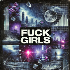 Fuck Girls (prod. Zahnder)