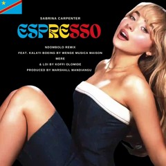 Sabrina Carpenter - Espresso (Ndombolo Remix)