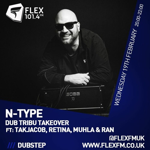 N-Type - 19/02/20 - Dubtribu Takeover - Flex Fm