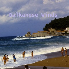 Balkanese Winds