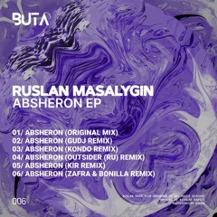 Ruslan Masalygin - Absheron (Gudj Remix)