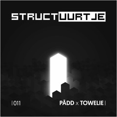 Structuurtje 011 - PĀDD | Towelie (mix from Structuur 2019)
