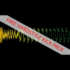 FREE HARDSTYLE KICK PACK!