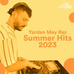 Yarden Mey Raz - Summer Hits 2023 Set