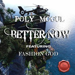 Better Now (Prod by Poly Mogul)