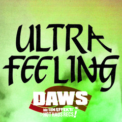 DAWS - Ultra Feeling (Vocal Mix)