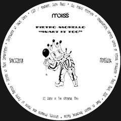 MOISS604 Pietro Morello - Want It Too || Single