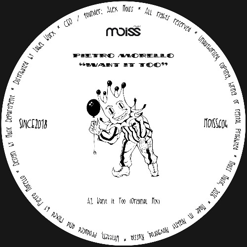 MOISS604 Pietro Morello - Want It Too || Single