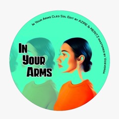 In Your Arms - Cleo Sol (Azire, Meritz Edit)