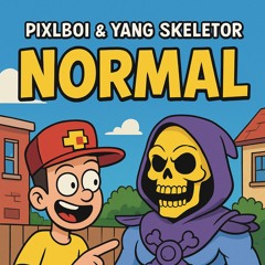 Normal feat. Yang Skeletor