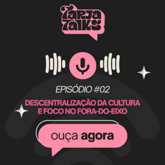 TARJA TALKS • EP #02 com Laela, Murica e Gabi Rosental
