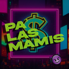 Pa las Mamis (feat. melladior & Julywach)