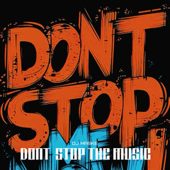 Don’t Stop the Music