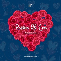 Passion Of Love Mix by Crash Music IR