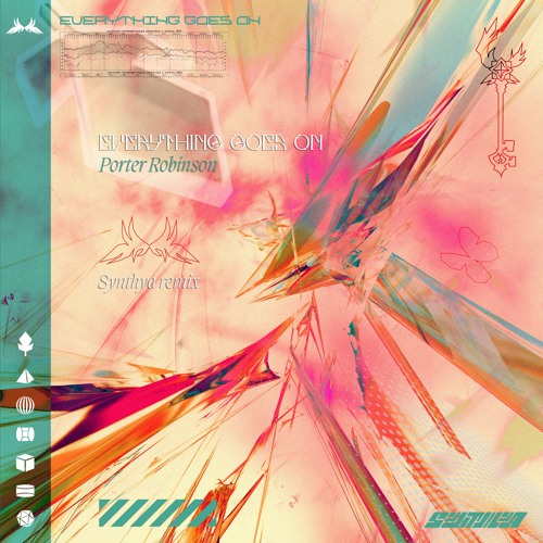 Porter Robinson - Everything Goes On (SYNTHYA Remix)