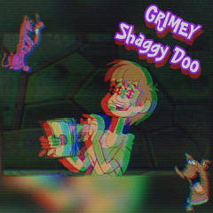 Grimey - Shaggy Doo