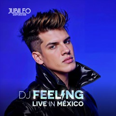 DJ FEELING - LIVE in MÉXICO - Jubileo (Circuit Pride Set 2024)