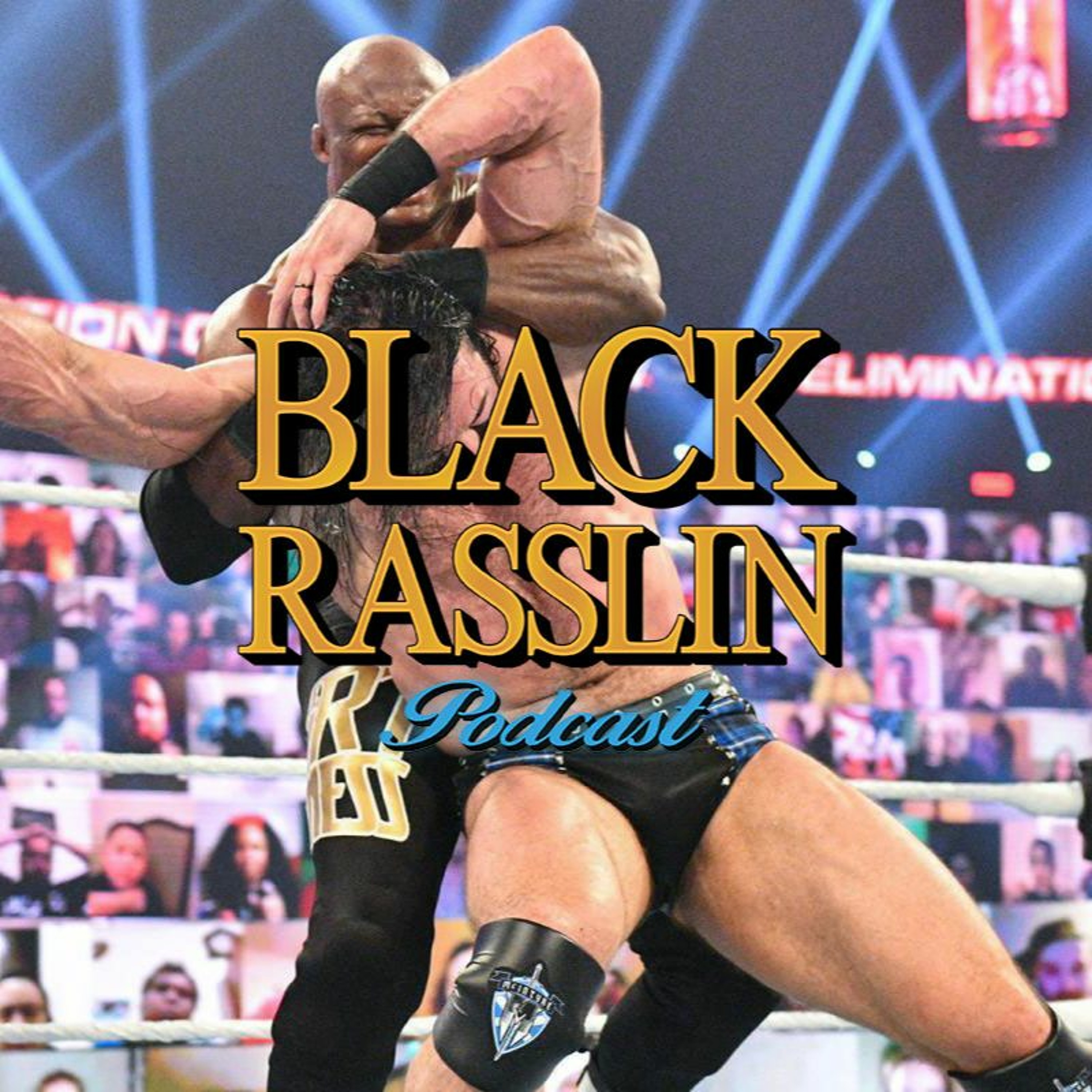 The Black Rasslin\' Podcast
