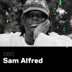 Sam Alfred - Unreleased