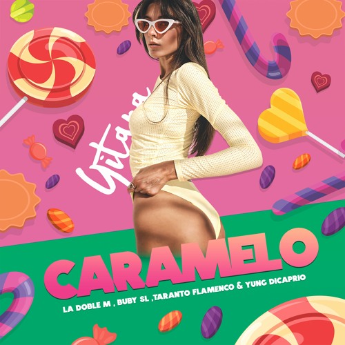 La Doble M & Buby Sl Ft Taranto Flamenco, Yung Dicaprio - Gitana Caramelo (EXTENDED)