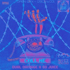 Dual Damage x So Juice - CALL ME (Ravager Edit)