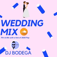 The Perfect Wedding Mix | 70's & 80's with a hint of 2020 POP