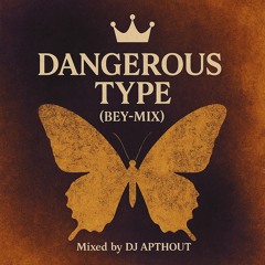 Dangerous Type (Bey-Mix) Draft Pitched!