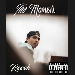 The Moment (Reesh)