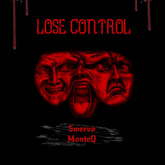 Swervo x MonteQ - Lose Control